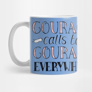 Courage Calls to Courage Everywhere Motivational Quote in Pink and Blue Mug